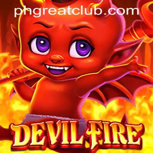 Explore DevilFire: A New Dimension of Excitement at PH GREAT Casino