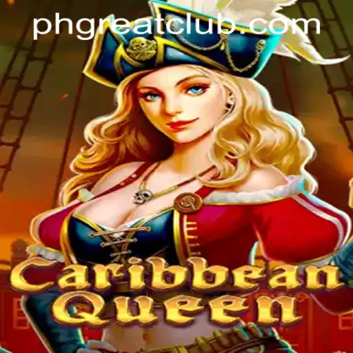Exploring the Thrills of CaribbeanQueen at PH GREAT Casino
