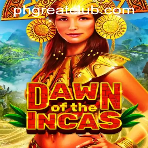 Explore the Thrills of DawnoftheIncas at PH GREAT Casino