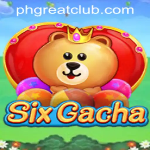 Exploring SixGacha at PH GREAT Casino