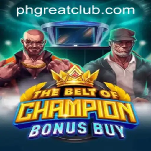 Exploring TheBeltOfChampionBonusBuy at PH GREAT Casino