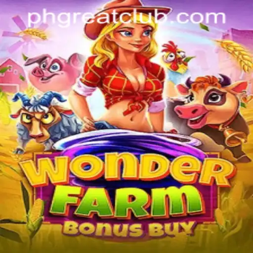 Exploring the Exciting World of WonderFarmBonusBuy at PH GREAT Casino