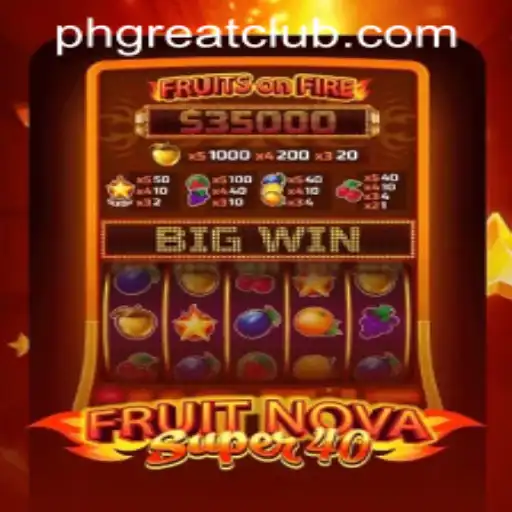 Exploring the Excitement of FruitNovaSuper40 at PH GREAT Casino