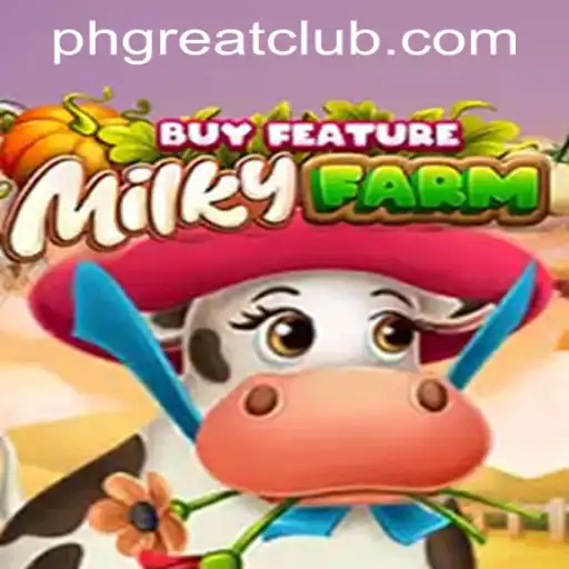 Exploring the Exciting World of MilkyFarmBuyFeature at PH GREAT Casino