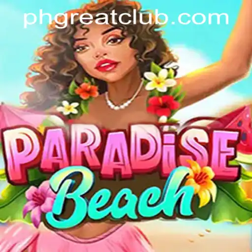 ParadiseBeach: Dive into the Enchanting World of PH GREAT Casino